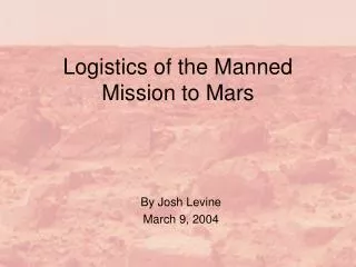 Logistics of the Manned Mission to Mars