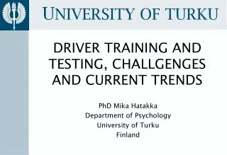 DRIVER TRAINING AND TESTING, CHALLGENGES AND CURRENT TRENDS