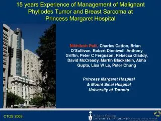 15 years Experience of Management of Malignant Phyllodes Tumor and Breast Sarcoma at Princess Margaret Hospital