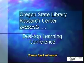 Oregon State Library Research Center presents ….
