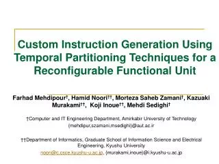 Custom Instruction Generation Using Temporal Partitioning Techniques for a R econfigurable Functional Unit