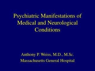 Psychiatric Manifestations of Medical and Neurological Conditions