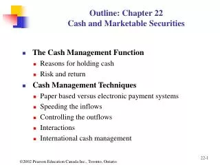 Outline: Chapter 22 Cash and Marketable Securities