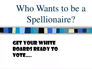 Who Wants to be a Spellionaire?