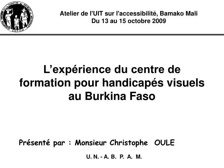 atelier de l uit sur l accessibilit bamako mali du 13 au 15 octobre 2009