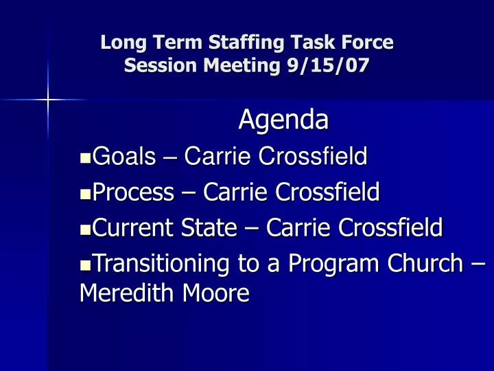 long term staffing task force session meeting 9 15 07