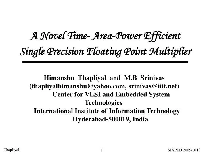 a novel time area power efficient single precision floating point multiplier