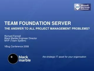 Team Foundation Server the answer to all project management problems?