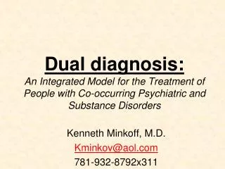 Dual diagnosis: An Integrated Model for the Treatment of People with Co-occurring Psychiatric and Substance Disorders