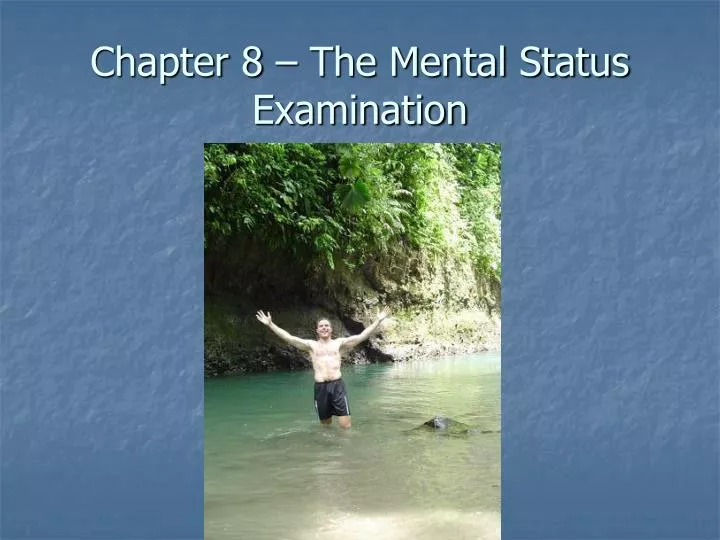 chapter 8 the mental status examination