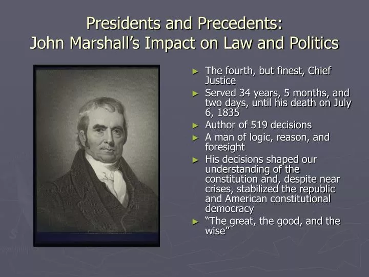 presidents and precedents john marshall s impact on law and politics
