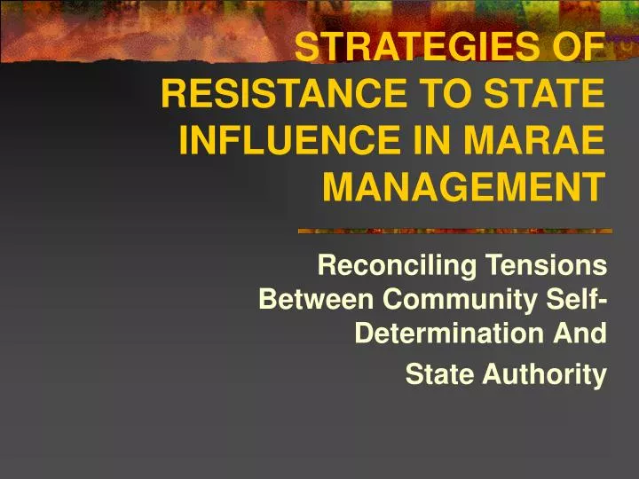 strategies of resistance to state influence in marae management