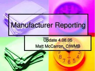 Manufacturer Reporting