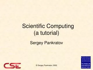 Scientific Computing (a tutorial)