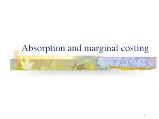 Absorption and marginal costing