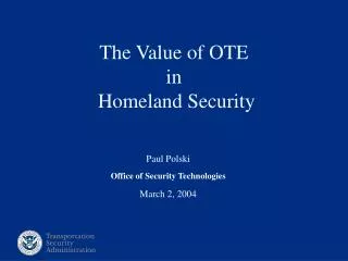 The Value of OTE in Homeland Security