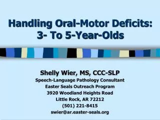 Handling Oral-Motor Deficits: 3- To 5-Year-Olds