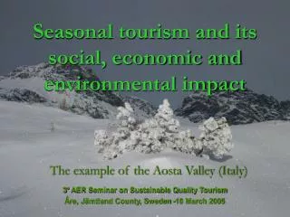Seasonal tourism and its social, economic and environmental impact