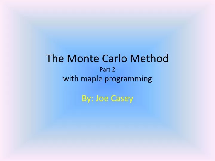 the monte carlo method part 2 with maple programming