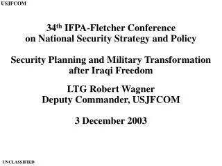 34 th IFPA-Fletcher Conference on National Security Strategy and Policy Security Planning and Military Transformation a