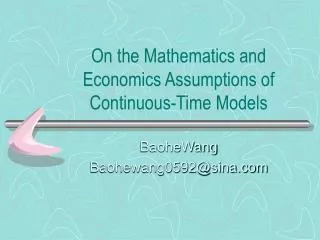 On the Mathematics and Economics Assumptions of Continuous-Time Models