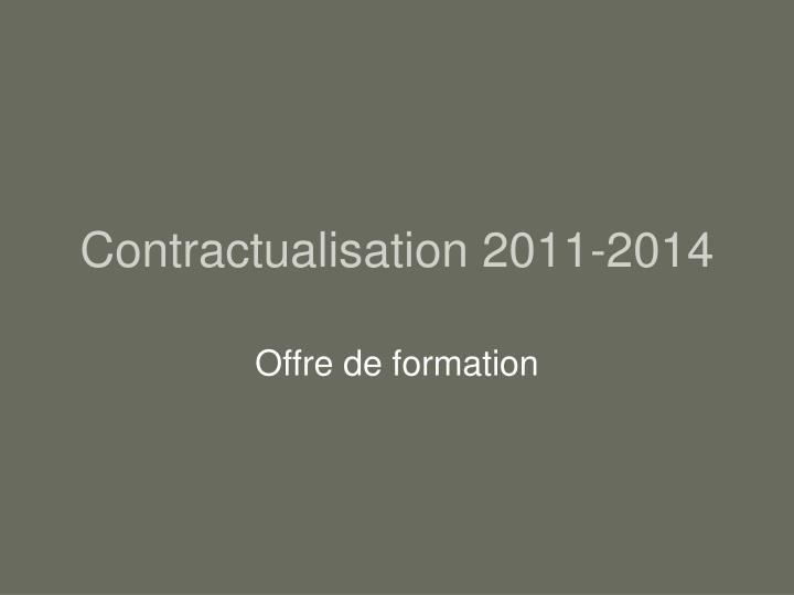 contractualisation 2011 2014
