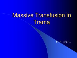 Massive Transfusion in Trama