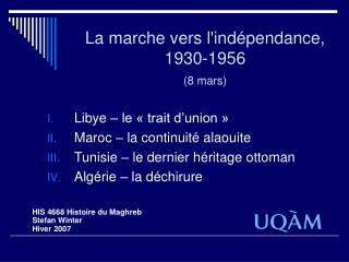 La marche vers l'indépendance, 1930-1956 (8 mars)