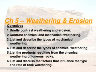 Ch 5 – Weathering &amp; Erosion