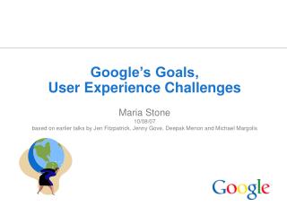 Google’s Goals, User Experience Challenges
