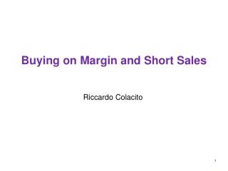Buying on Margin and Short Sales