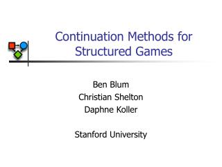 Continuation Methods for Structured Games