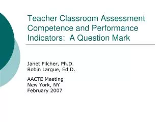 Teacher Classroom Assessment Competence and Performance Indicators: A Question Mark