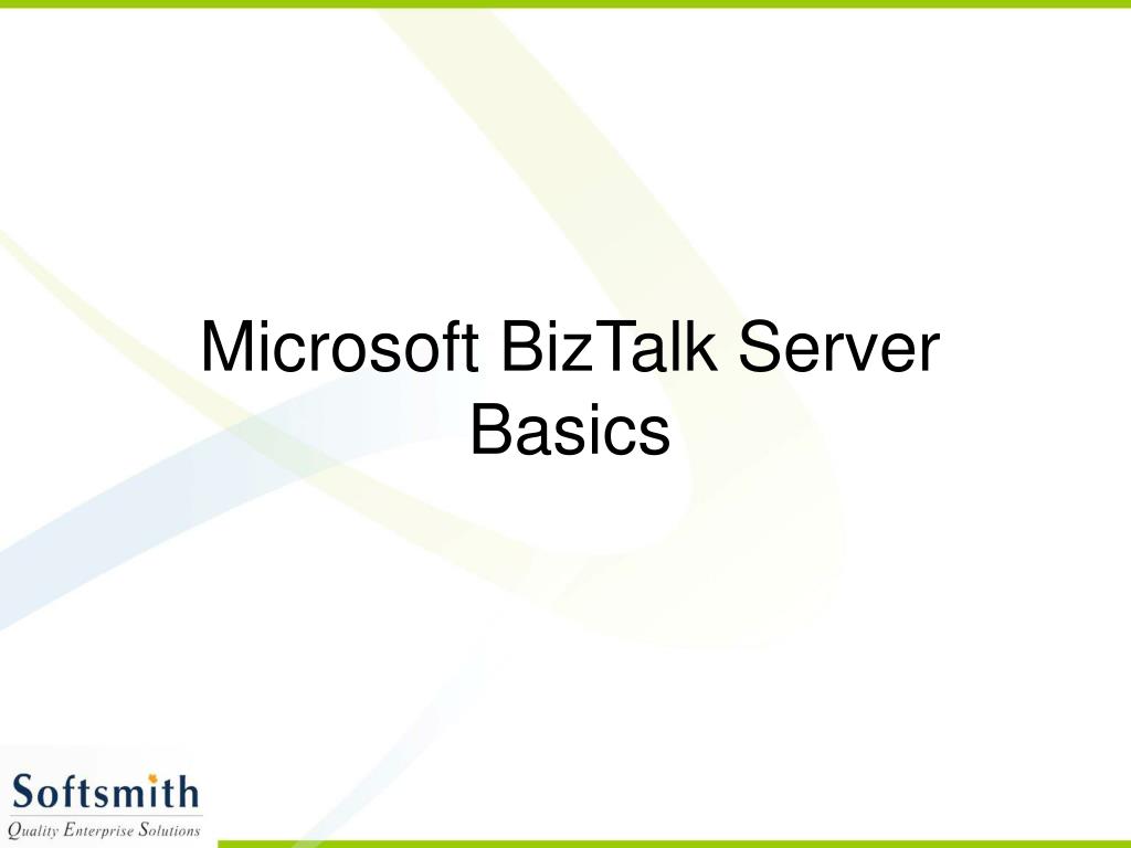 PPT - Microsoft BizTalk Server Basics PowerPoint Presentation, free ...