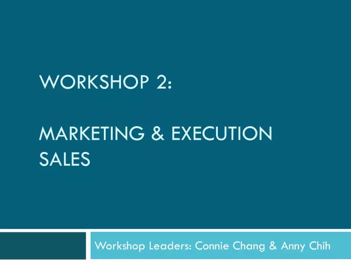 workshop 2 marketing execution sales