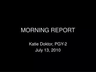 MORNING REPORT