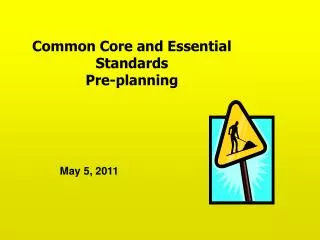 Common Core and Essential Standards Pre-planning
