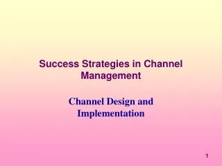 Success Strategies in Channel Management