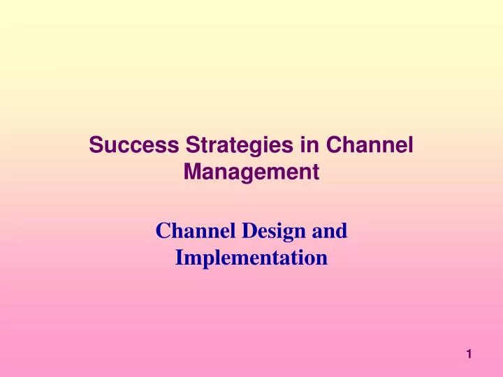 success strategies in channel management