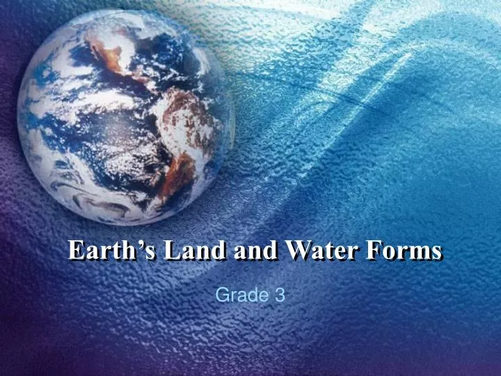 earth s land and water forms