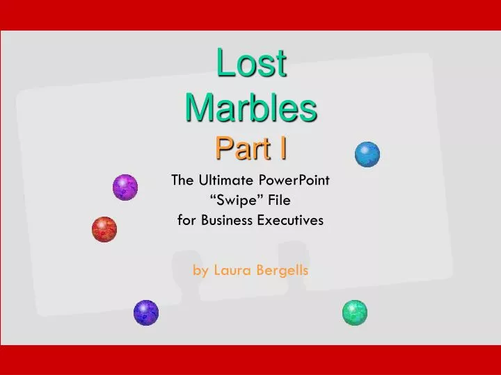 lost marbles part i