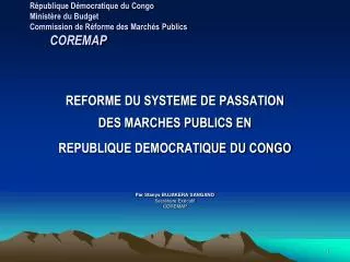République Démocratique du Congo Ministère du Budget Commission de Réforme des Marchés Publics COREMAP