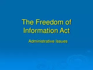 The Freedom of Information Act