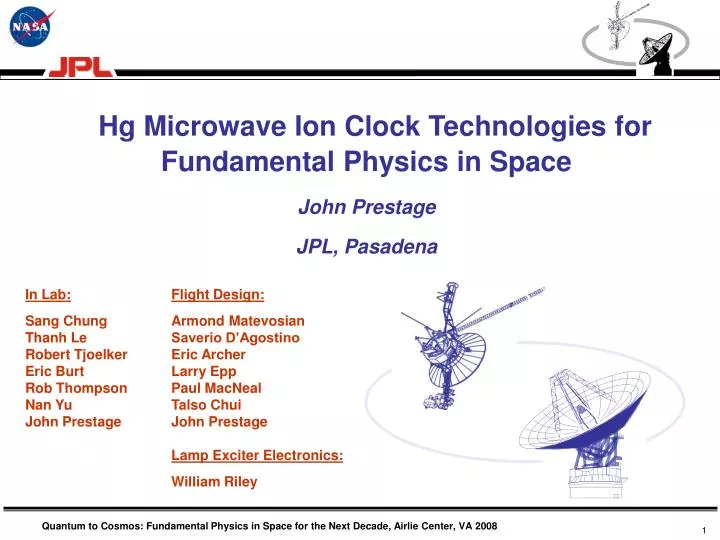 hg microwave ion clock technologies for fundamental physics in space john prestage jpl pasadena