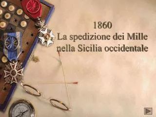 1860 La spedizione dei Mille nella Sicilia occidentale
