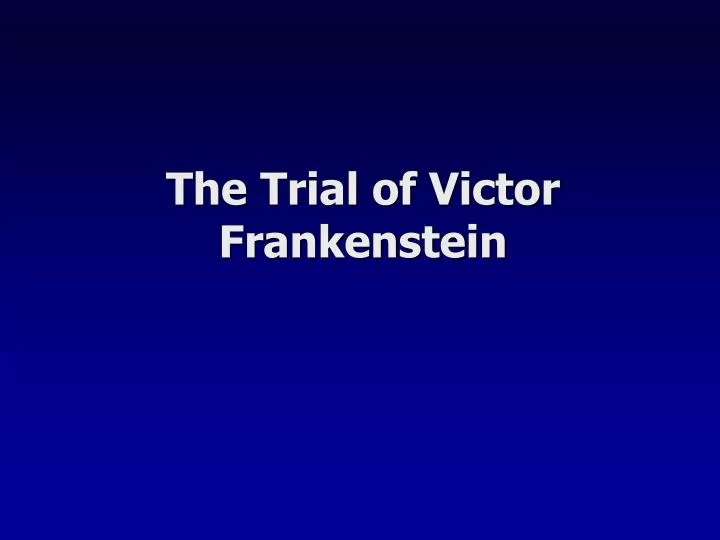 the trial of victor frankenstein