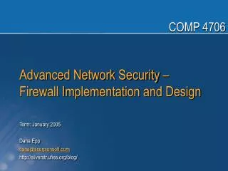 Advanced Network Security – Firewall Implementation and Design