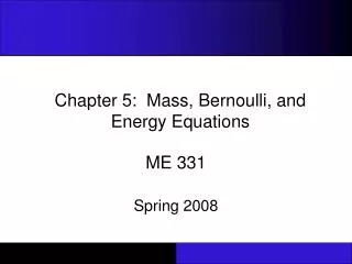 Chapter 5: Mass, Bernoulli, and Energy Equations