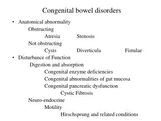 Congenital bowel disorders