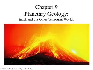Chapter 9 Planetary Geology: Earth and the Other Terrestrial Worlds